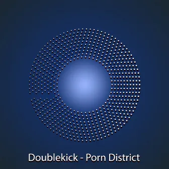 Porn District by Doublekick