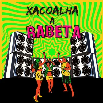 Xacoalha a Rabeta by Mano K