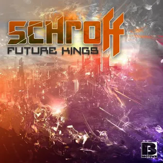 Future Kings EP by Schroff