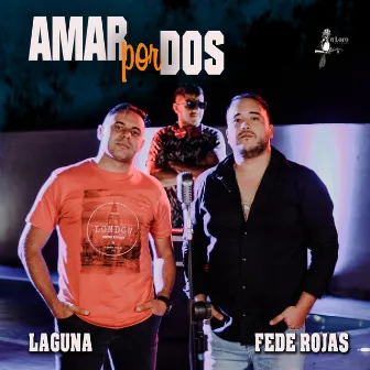 Amar Por Dos by Laguna