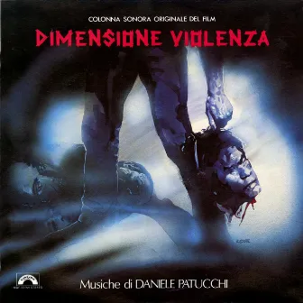 Dimensione violenza (Colonna sonora originale del film) by Daniele Patucchi