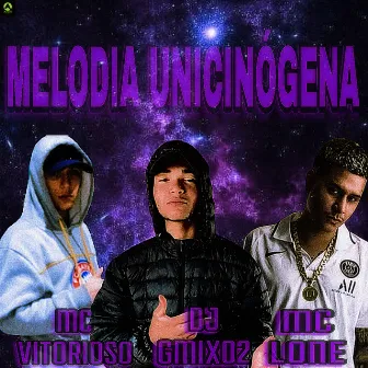 Melodia Unicinógena by DJ Gmix02