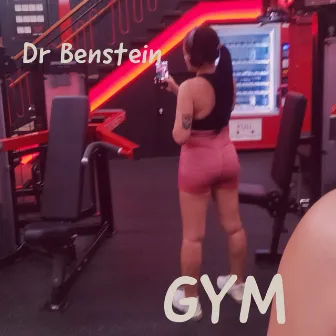 Gym by Dr Benstein