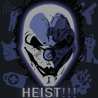 HEIST!!! by ssxrcazm