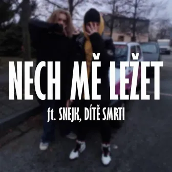 NECH MĚ LEŽET by ZERRY