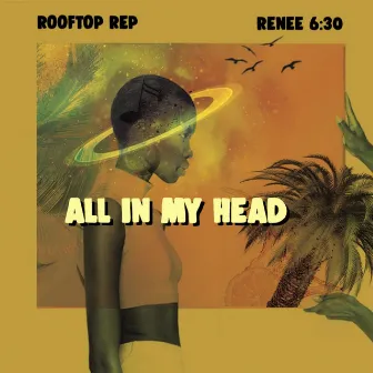 All in My Head by Rooftop ReP