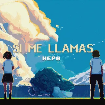 Si me llamas by Hepa