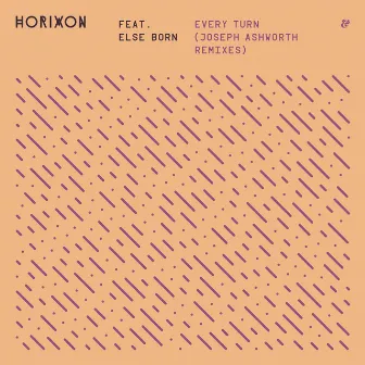 Every Turn (Joseph Ashworth Remixes) by Horixon