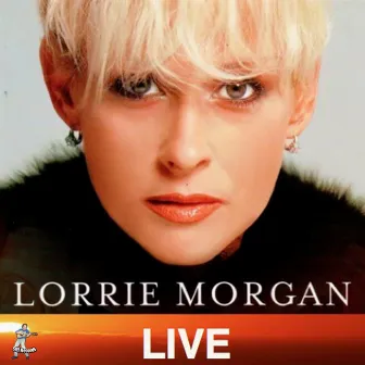 Lorrie Morgan Live by Lorrie Morgan