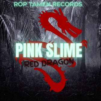 Red Dragon by Pink Slime