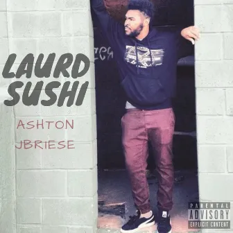 Laurd Sushi by Ashton Jbriese