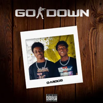 Go Down by G-Migos