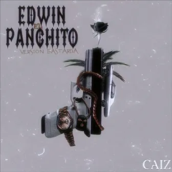 Edwin El Panchito (Version Bastarda) by CAIZ