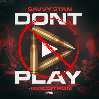 Don’t Play by Savvy Stan