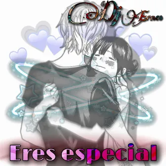 ERES ESPECIAL (Remix) by Dj Ernes