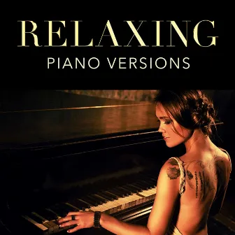 Relaxing Piano Versions by Unknown Artist