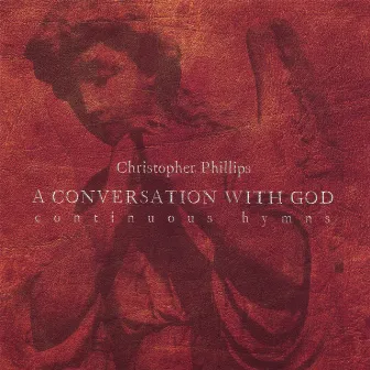 A Conversation With God by Christopher Phillips