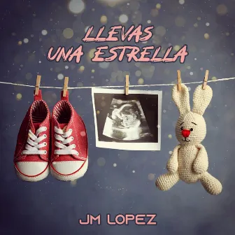 Llevas una estrella by Jm Lopez