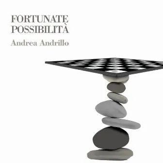 Fortunate Possibilità by Andrea Andrillo