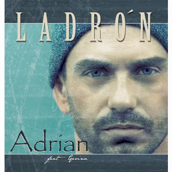 Ladrón (feat. Gerina) by Adrián Pieragostino