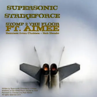 Stomp 2 The Floor by Supersonic Strikeforce