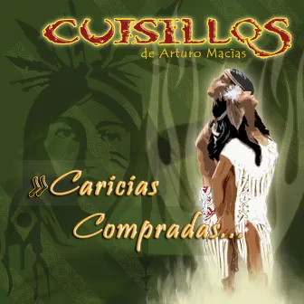 Caricias Compradas by Cuisillos De Arturo Macias