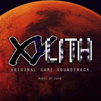 XYLITH (Original Game Soundtrack) by coda