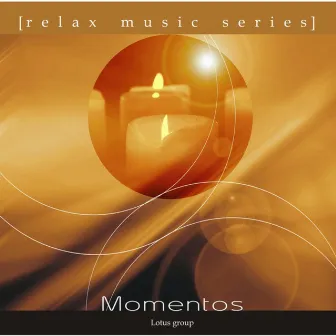 Relax Music Series: Momentos by Lotus Group