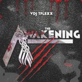 The Awakening by VDJ Tflexx