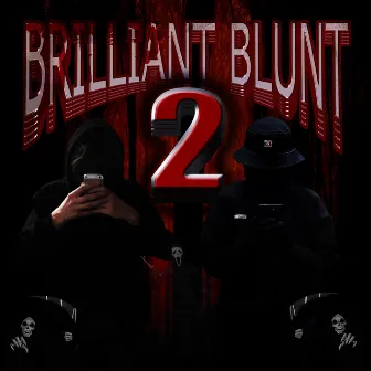 BRILLIANT BLUNT 2 by STILLMANE