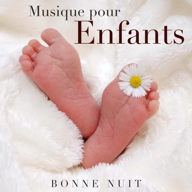 Musique pour Enfants - Bonne Nuit Berceuse pour Ton Bebe, Dodo Sommeil Paisible