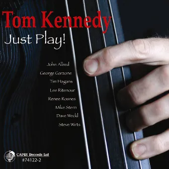 Just Play! by Tom Kennedy