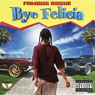 Bye Felicia by FamousRogue