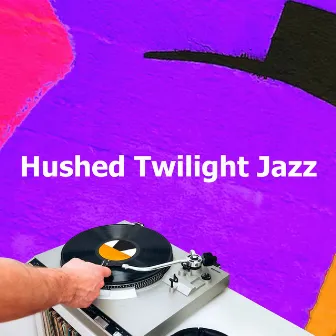 Hushed Twilight Jazz by Night-Time Jazz