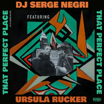 That Perfect Place by DJ Serge Negri