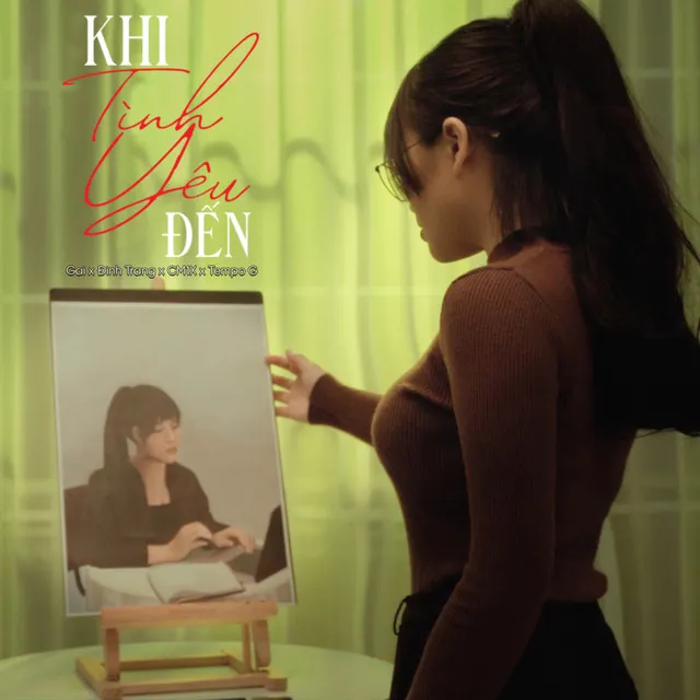 Khi Tình Yêu Đến (feat. Đinh Trang, CM1X, Tempo G)