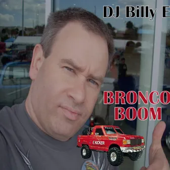 Bronco Boom by DJ Billy E