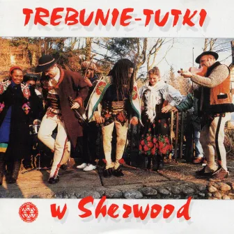 Trebunie-Tutki w Sherwood by Trebunie-Tutki