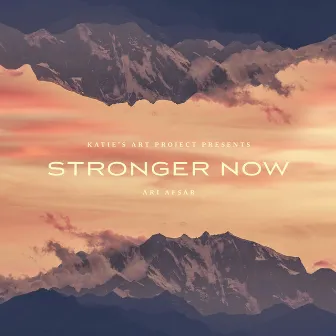 Stronger Now by Ari Afsar