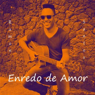 Enredo de Amor by Ramon Santos