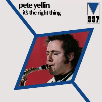 It's The Right Thing by Pete Yellin