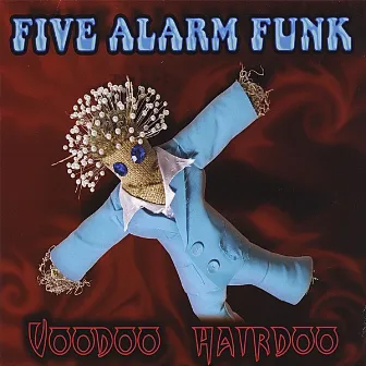 Voodoo Hairdoo by Five Alarm Funk