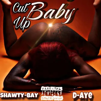 Cut Up Baby by Shawty-Bay