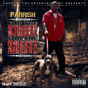 For the Streetz For the Sheetz by Parrish