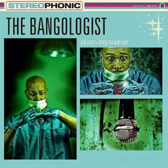 The Bangologist by Stress The White Boy