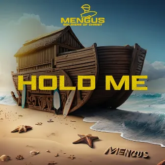 Hold me by MENGUS