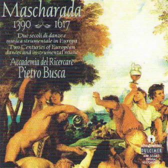 Mascharada: Two Centuries of Dance & Instrumental Music in Europe by Accademia Del Ricercare