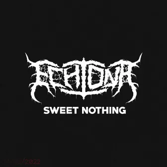 Sweet Nothing by Echidna