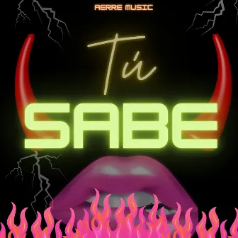 Tú Sabe by Aerre Music