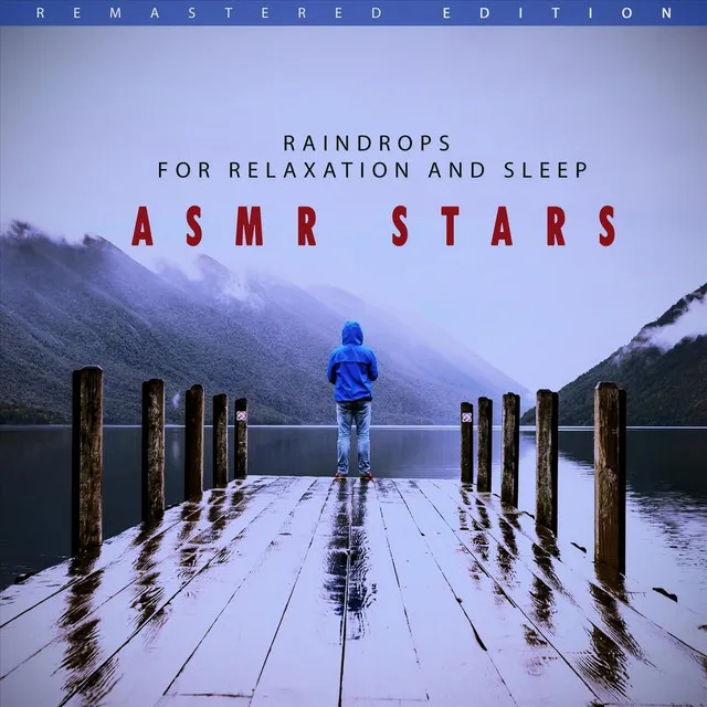 Raindrops for Relaxation and Sleep (Remastered)